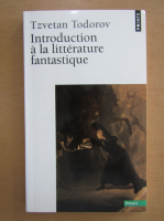 Tzvetan Todorov - Introduction a la litterature frantastique