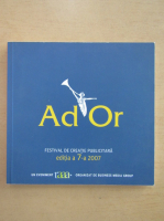 Ad Or. Festival de creatie publicitara, editia a 7-a, 2007