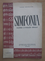 Alfred Mendelsohn - Simfonia. Nasterea si evolutia geniului