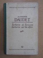 Anticariat: Alphonse Daudet - Tartarin de Tarascon. Tartarin sur les Alpes