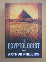 Arthur Phillips - The Egyptologist