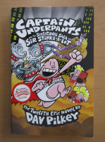 Dav Pilkey - Captain Underpants and the Sensational Saga of Sir Stinks-a-Lot