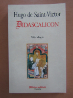 Hugo de Saint Victor - Didascalion (editie bilingva)