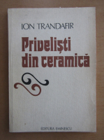 Ion Trandafir - Privelisti din ceramica