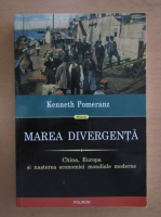 Kenneth Pomeranz - Marea divergenta