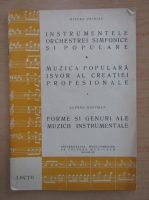Mircea Chiriac, Alfred Hoffman - Instrumentele orchstrei simfonice si populare. Forme si genuri ale muzicii instrumentale