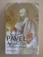 N. T. Wright - Pavel, apostolul lui Iisus Mesia