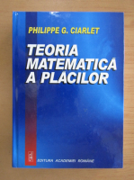 Philippe G. Ciarlet - Teoria matematica a placilor