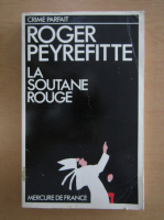 Roger Peyrefitte - La Soutane Rouge