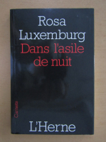 Rosa Luxemburg - Dans l'asile de nuit