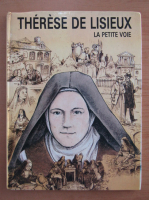 Therese de Lisieux. La petite voie
