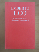 Umberto Eco - Scrieri despre gandirea medievala