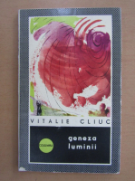 Vitalie Cliuc - Geneza luminii