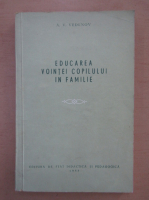 A. V. Vedenov - Educarea vointei copilului in familie
