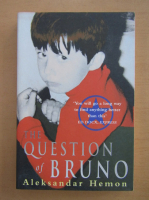 Aleksandar Hemon - The Question of Bruno