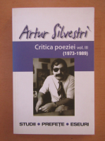 Anticariat: Artur Silvestri - Critica poeziei (volumul 3)