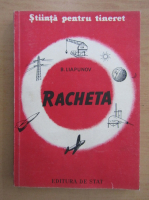 B. Liapunov - Racheta