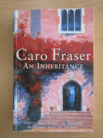 Caro Fraser - An Inheritance