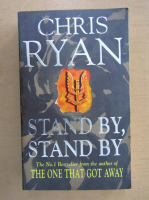 Anticariat: Chris Ryan - Stand By, Stand By
