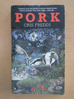 Anticariat: Cris Freddi - Pork