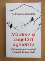 Dionisios Tambakis - Maxime si cugetari aghiorite