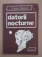 Anticariat: Eugen Bunaru - Datorii nocturne