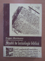 Eugen Munteanu - Studii de lexicologie biblica