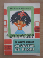 Francisca Stoenescu - Se cauta urgent un doctor de flori