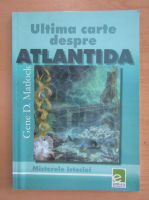 Gene D. Matlock - Ultima carte despre Atlantida