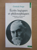 Gottlob Frege - Ecrits logiques et philosophiques