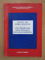 Ileana Constantinescu - Manual de limba franceza, volumul 1. Une promenade dans quelques pays francophones