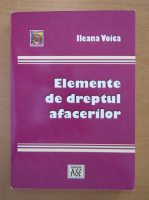 Ileana Voica - Elemente de dreptul afacerilor