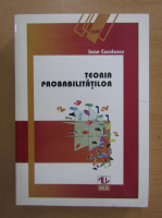 Ioan Cuculescu - Teoria probabilitatilor