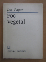 Ion Papuc - Foc vegetal