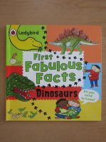 Jaclyn Crupi - First Fabulous Facts. Dinosaurs
