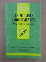 Jacques Decourt - Les Maladies Endocriniennes
