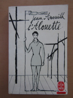 Jean Anouilh - L'Alouette
