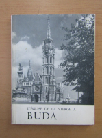 L'eglise de la Vierge a Buda