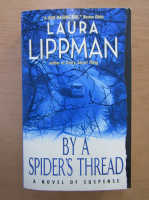 Laura Lippman - By a spider's thread
