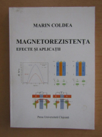 Marin Coldea - Magnetorezistenta, efecte si aplicatii