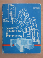 Mircea Enache - Geometrie descriptiva si perspectiva
