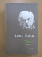 Norman Manea - Captivi