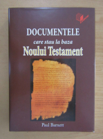 Paul Barnett - Documentele care stau la baza Noului Testament