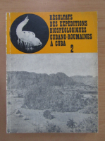 Resultats des expeditions biospeologiques cubano-roumaines a Cuba (volumul 2)