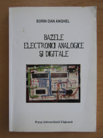Sorin Dan Anghel - Bazele electronicii analogice si digitale