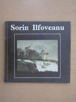 Sorin Ilfoveanu - Culori si metafore