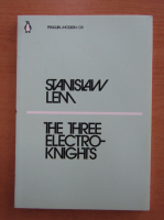 Stanislaw Lem - The Three Electroknights