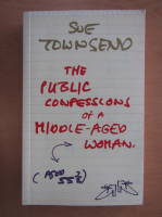 Anticariat: Sue Townsend - The public confessions of a middle-aged women