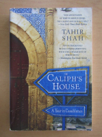 Tahir Shah - The Caliph's House