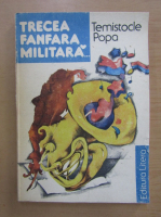 Temistocle Popa - Trecea fanfara militara...